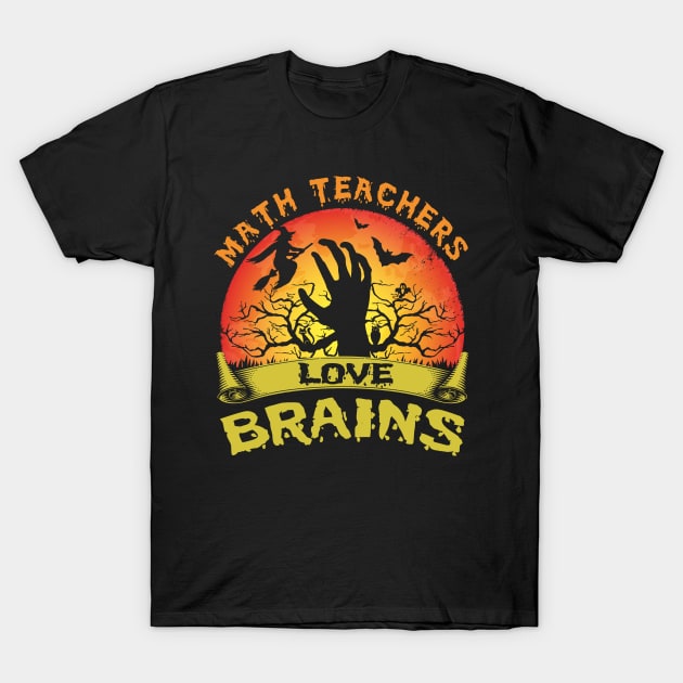 Math Teachers Love Brains Halloween Math T-Shirt by binnacleenta